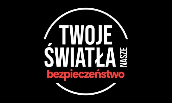 Kampania „Twoje światła – Nasze bezpieczeństwo”